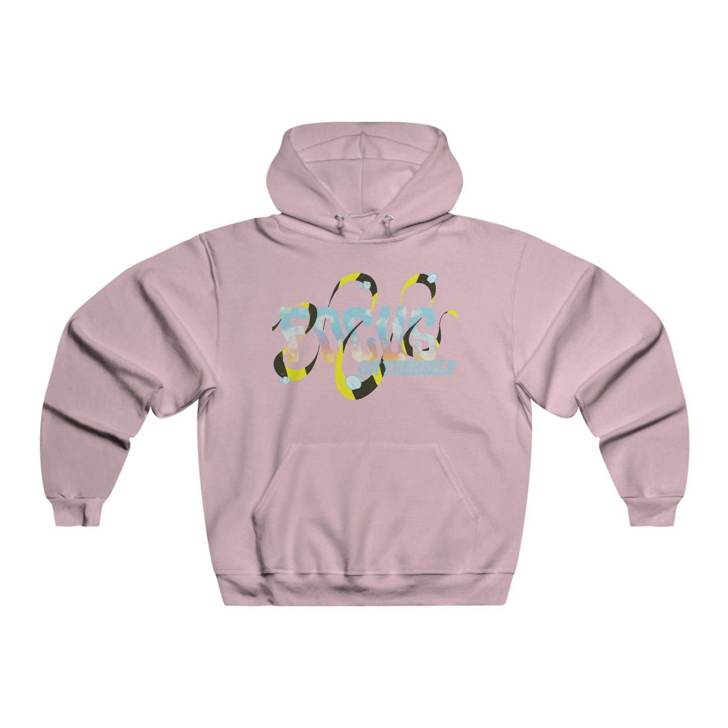 Focus On Yurrself Hooded Sweatshirt