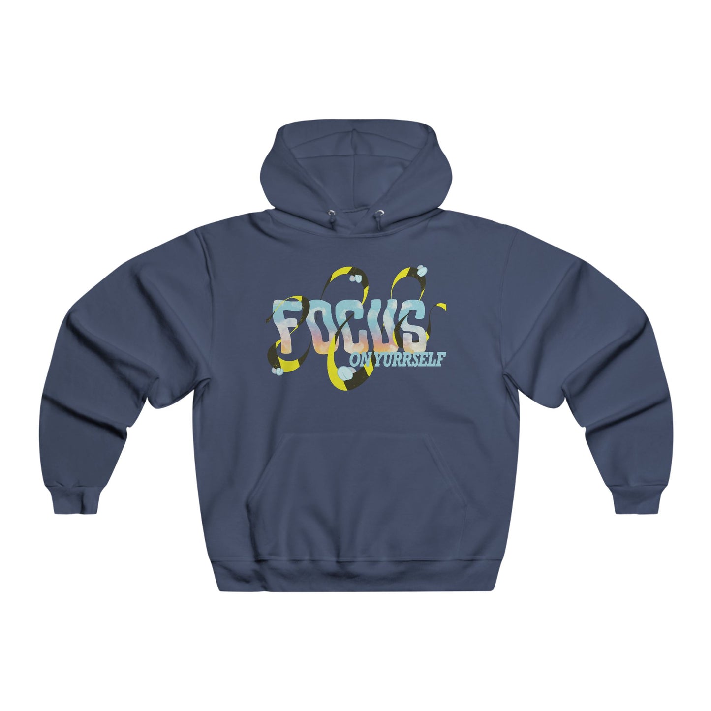 Focus On Yurrself Hooded Sweatshirt